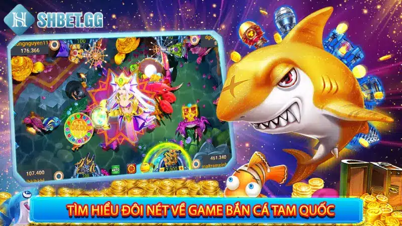 Tìm hiểu đôi nét về game bắn cá Tam Quốc