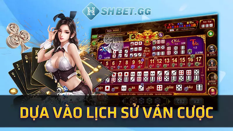 Dựa vào lịch sử ván cược