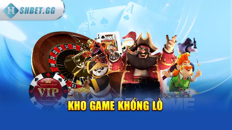 Kho game khổng lồ