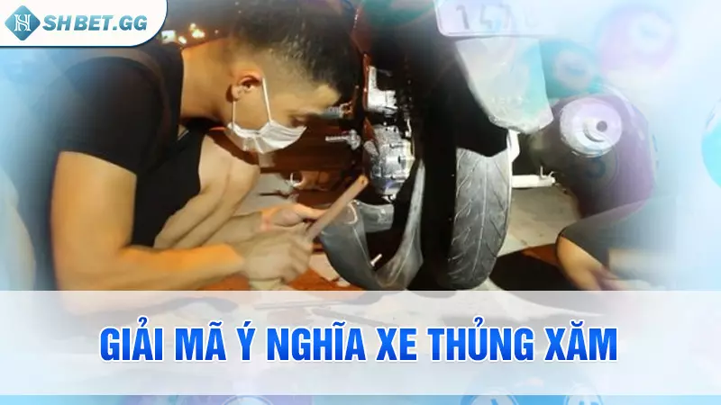 Giải mã ý nghĩa xe thủng xăm