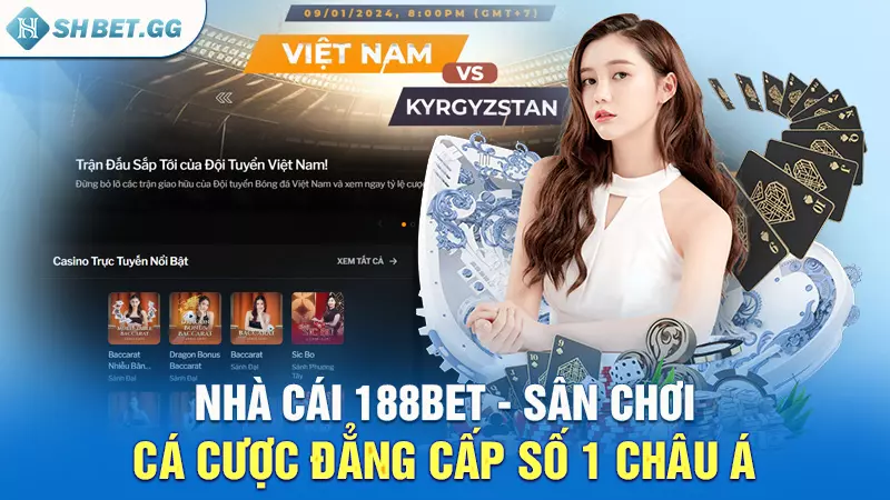 Nhà cái 188bet - Sân chơi cá cược đẳng cấp số 1 Châu Á