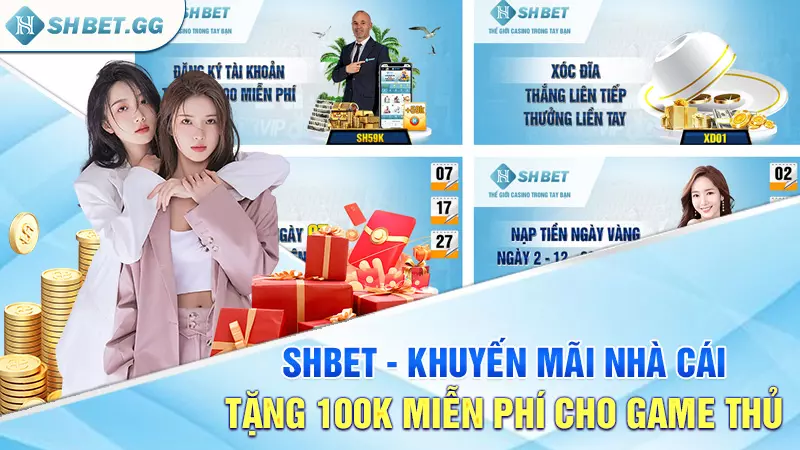 SHBET - Khuyến mãi nhà cái tặng 100k miễn phí cho game thủ