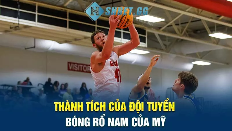 Thành tích của đội tuyển bóng rổ nam của Mỹ